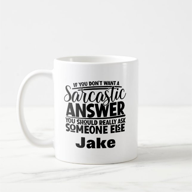 Funny Sarcastic Personalized Name  Coffee Mug (Left)