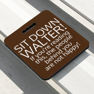 Funny Sarcastic Personalized Stadium Seat Cushion