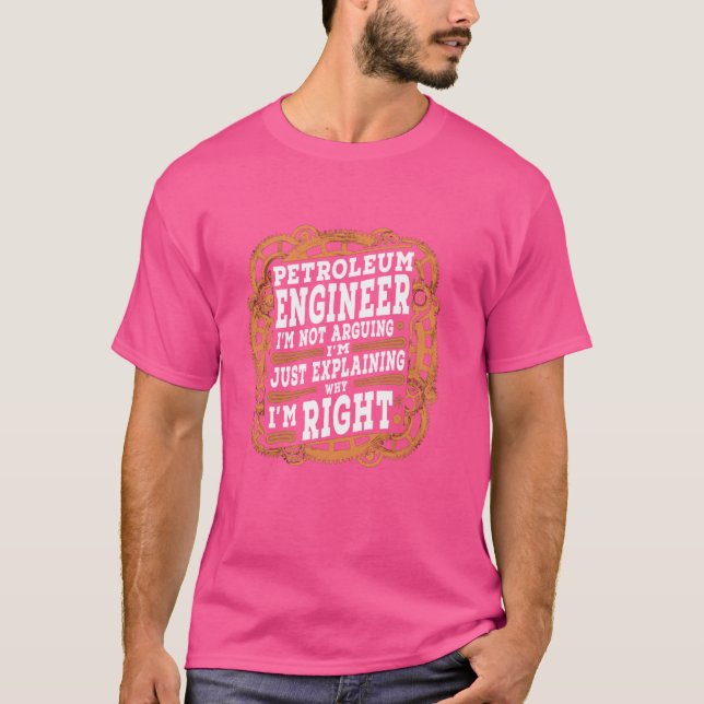 Funny Sarcastic Petroleum Engineer T-Shirt (Front)