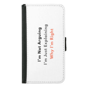 Funny Sarcastic Phone Case – I’m Not Arguing