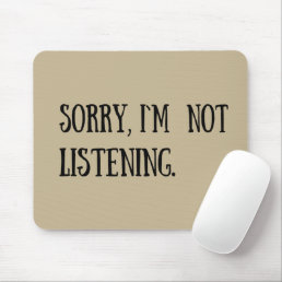 funny sarcastic quote mouse pad