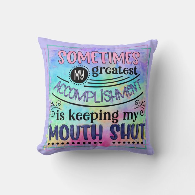 Funny Sarcastic Quote Mouth Shut Joke Humor Throw Pillow (Front)