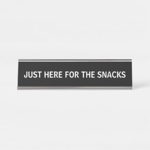 Funny Sarcastic Quote Workplace Co-Worker Snack Desk Name Plate