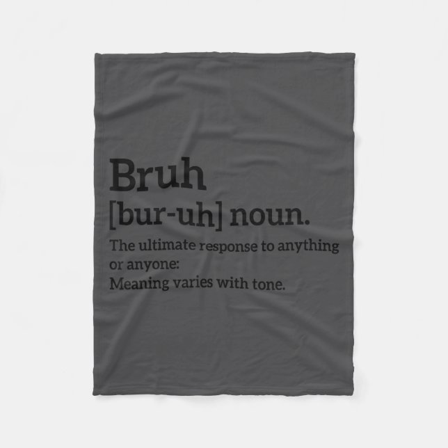 Funny Sarcastic Quotes Bruh Definition Tee Trendy  Fleece Blanket (Front)