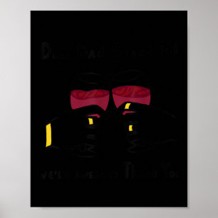 Funny Sarcastic Quotes Dear Dad Great Job We're Aw Poster