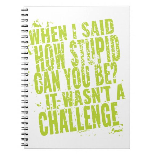 Funny Sarcastic Quotes for Stupid People Notebook