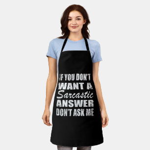 Funny sarcastic quotes humor sarcasm introvert apron