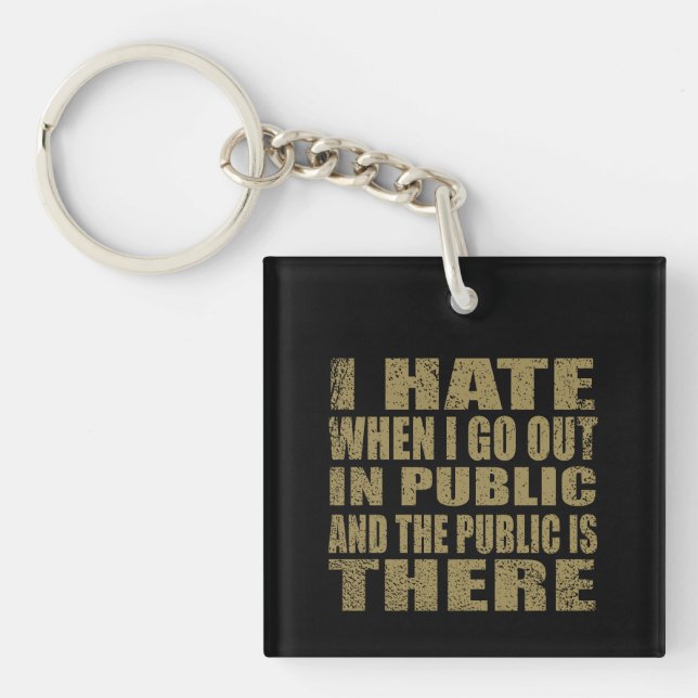 Funny sarcastic quotes humor sarcasm introvert keychain (Front)