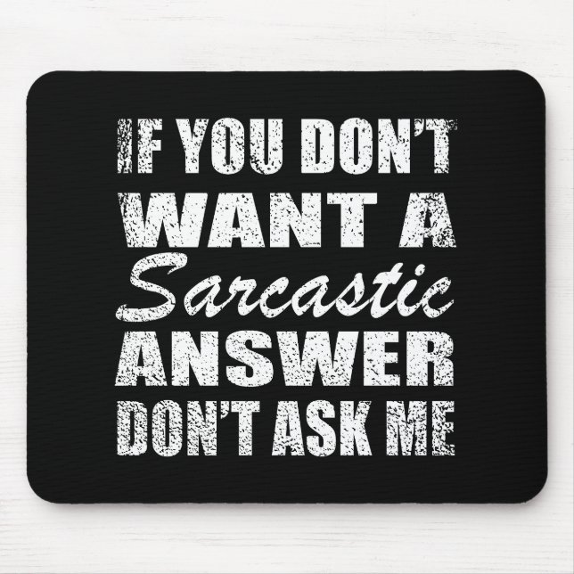 Funny sarcastic quotes humor sarcasm introvert mouse pad (Front)