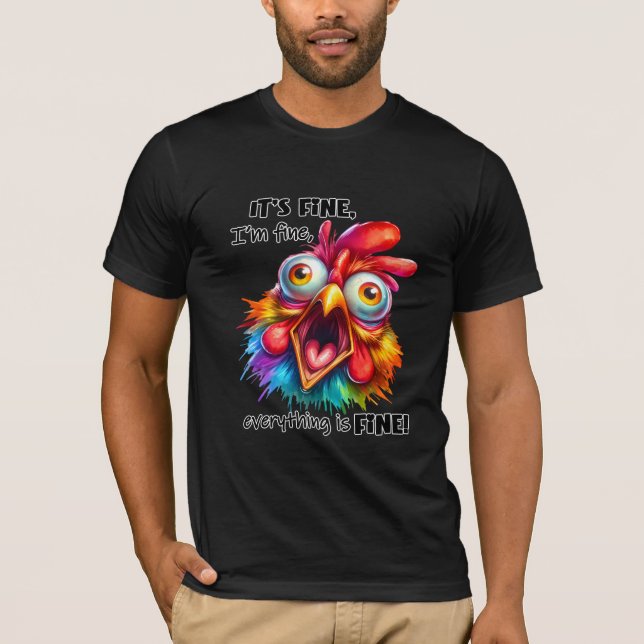 Funny Sarcastic Rooster Chicken "It's Fine" T-Shirt (Front)