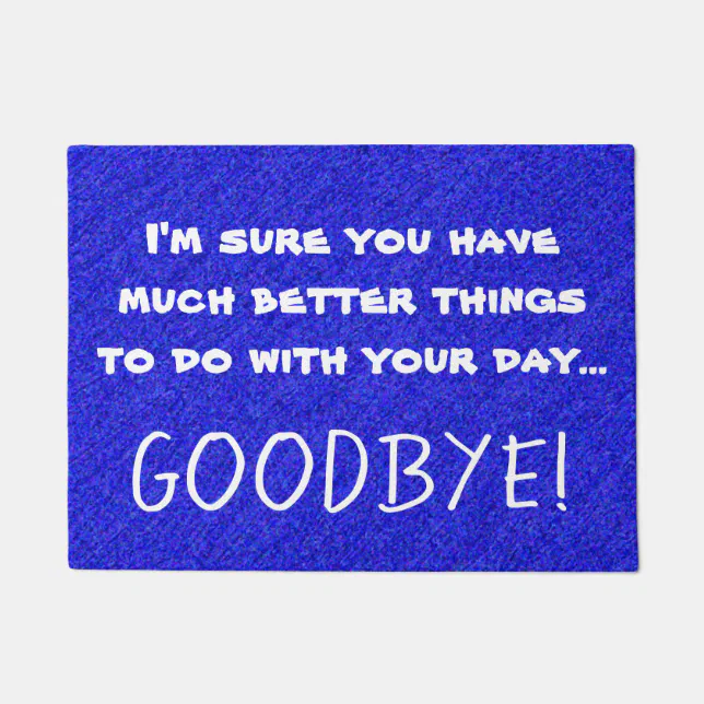 Funny Sarcastic Rude Quote Print Blue Doormat | Zazzle