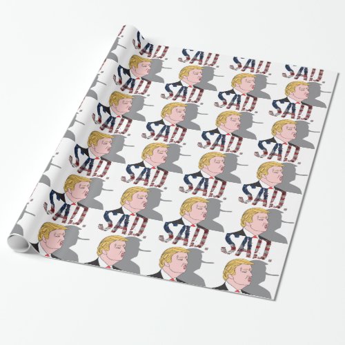 Funny sarcastic sad anti President Donald Trump Wrapping Paper