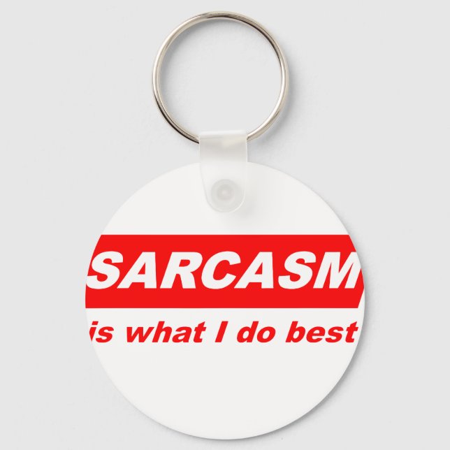 Funny Sarcastic Sarcasm is what I do Best Nerdy Gi Keychain (Front)