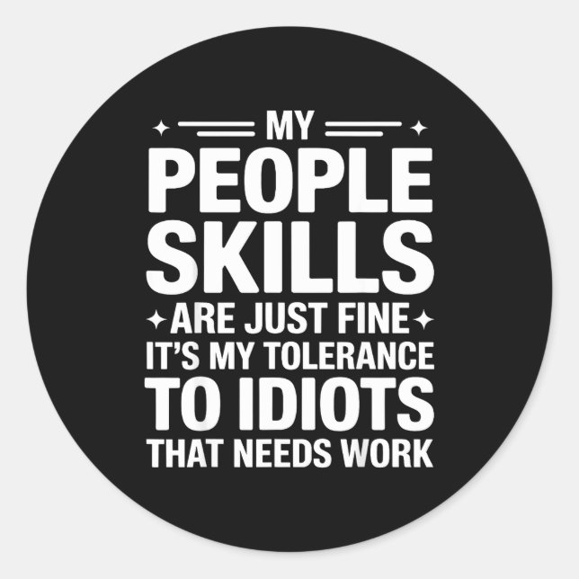 Funny Sarcastic Saying Humor Introvert Workplace A Classic Round Sticker (Front)
