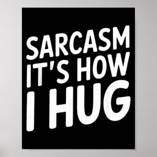 Funny Sarcastic Saying Typography Humor Quote Poster