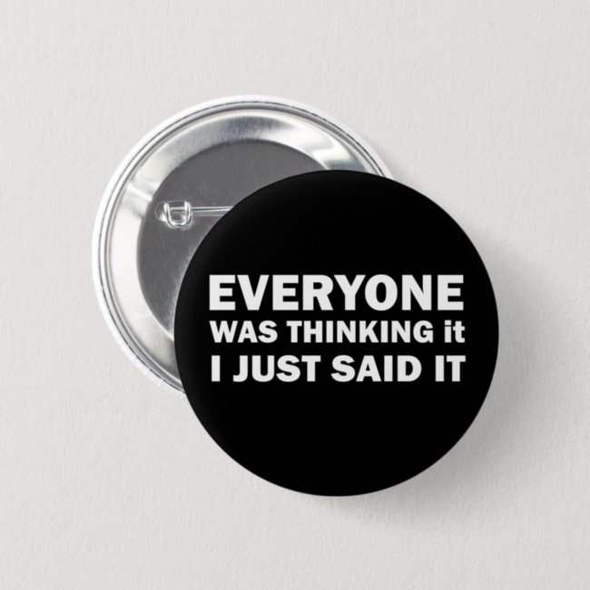 funny sarcastic sayings button