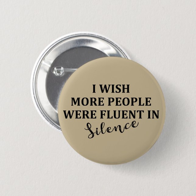 Funny sarcastic sayings famous quotes button (Front & Back)