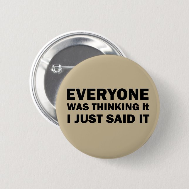 Funny sarcastic sayings famous quotes button (Front & Back)