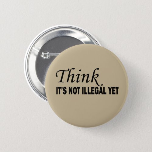 Funny sarcastic sayings famous quotes button