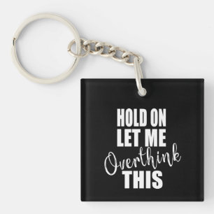 Funny sarcastic sayings famous quotes keychain