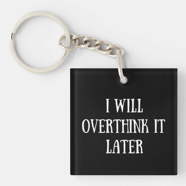 Funny sarcastic sayings famous quotes keychain (Front)