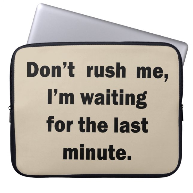 Funny sarcastic sayings famous quotes laptop sleeve (Front)