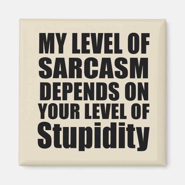 Funny sarcastic sayings famous quotes magnet (Front)