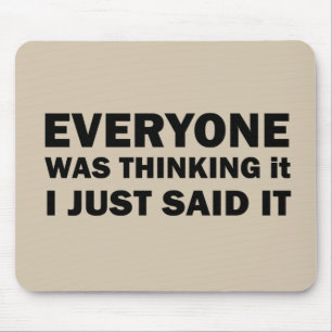 Funny sarcastic sayings famous quotes mouse pad