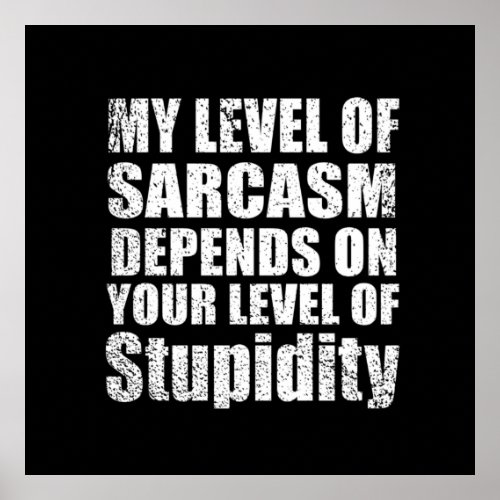 Funny sarcastic sayings famous quotes poster