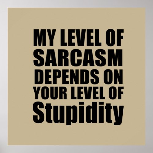 Funny sarcastic sayings famous quotes poster