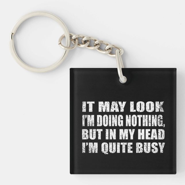 Funny sarcastic sayings famous quotes sarcasm keychain (Front)