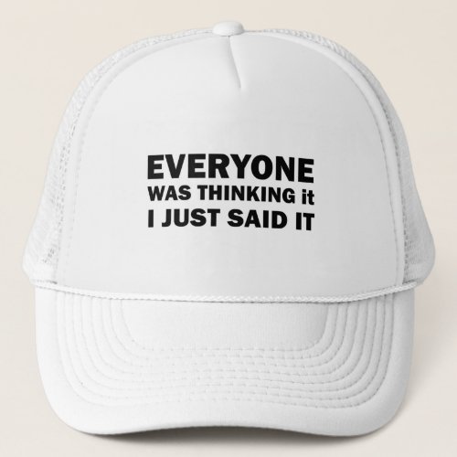 Funny sarcastic sayings famous quotes trucker hat