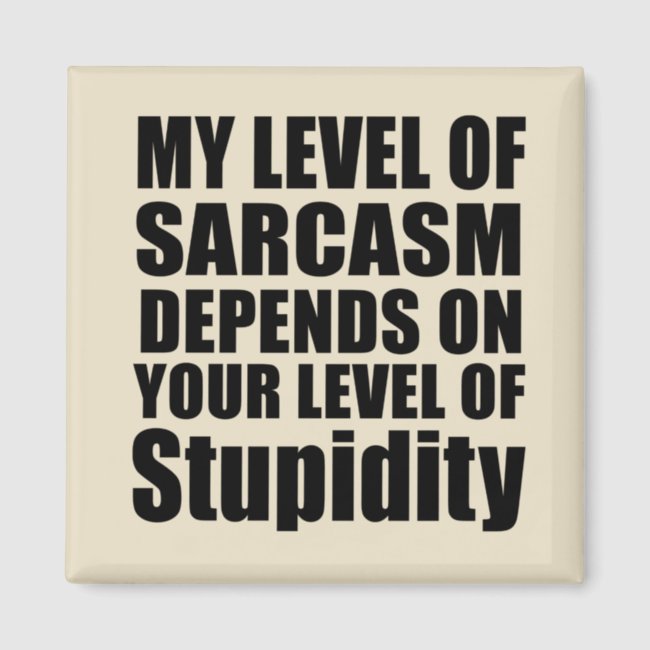 funny sarcastic sayings magnet