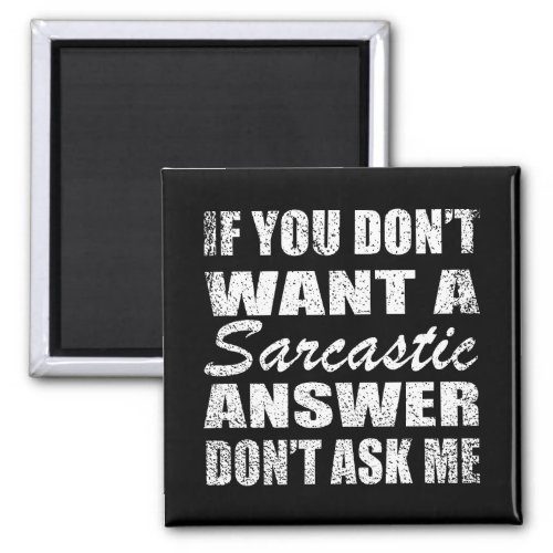 funny sarcastic sayings magnet