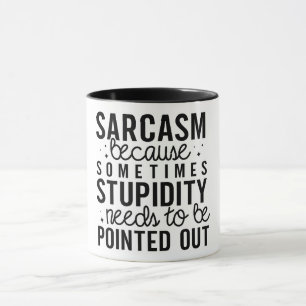 Funny/Sarcastic Sayings Mug