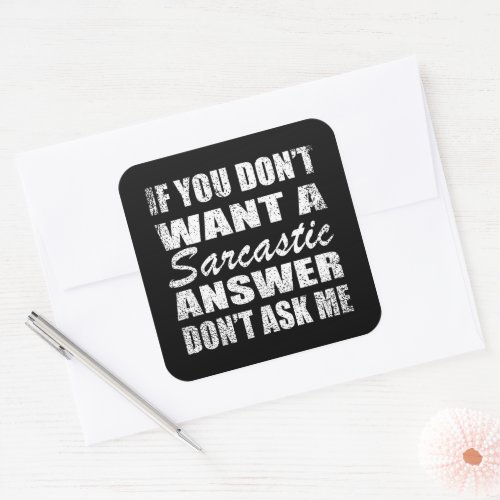 funny sarcastic sayings square sticker