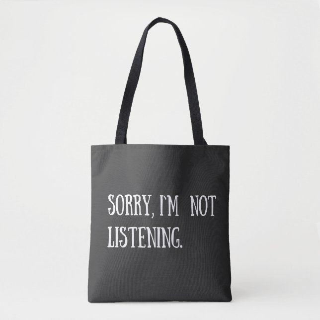 Funny sarcastic sayings white font tote bag (Front)