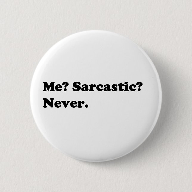 Funny/Sarcastic shirts, gifts, accessories Pinback Button (Front)