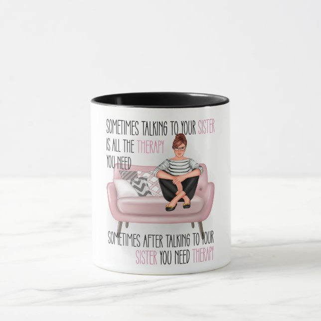 Funny Sarcastic Sister Therapy Mug (Center)