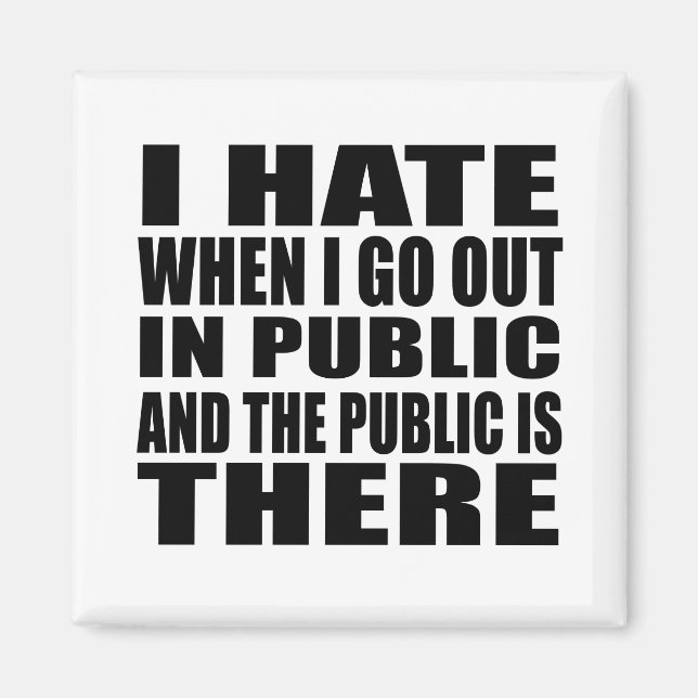 Funny sarcastic slogan adult humor introvert magnet (Front)