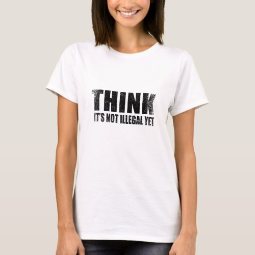 Funny sarcastic slogan adult humor sarcasm T_Shirt