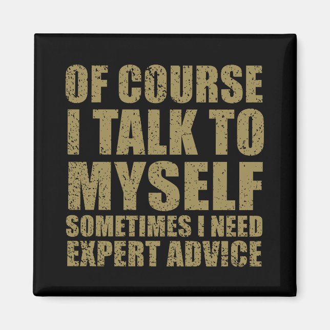 Funny sarcastic slogan humor sarcasm magnet (Front)