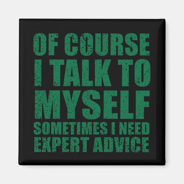 Funny sarcastic slogan humor sarcasm magnet (Front)