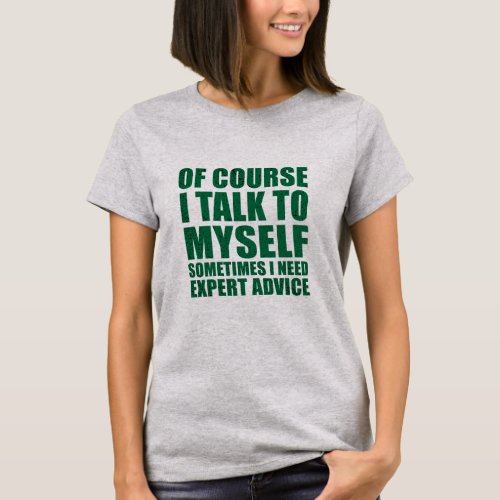 Funny sarcastic slogan humor sarcasm T_Shirt