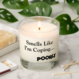Funny Sarcastic Smells Like I’m Coping... Poorly Scented Candle