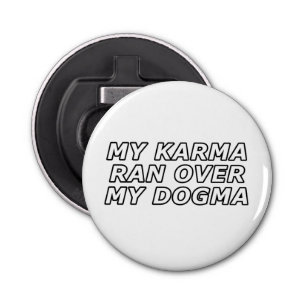 Funny Sarcastic Spiritual Quote Gag Gift Bottle Opener