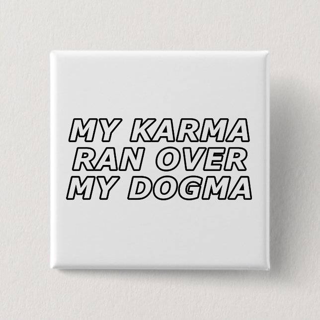 Funny Sarcastic Spiritual Quote Gag Gift Button (Front)