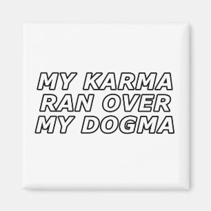 Funny Sarcastic Spiritual Quote Gag Gift Magnet