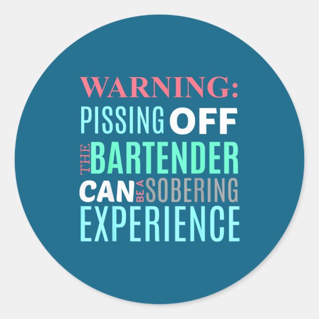 Funny Sarcastic Warning Don't Off Bartender Pun  Classic Round Sticker (Front)