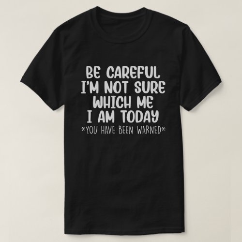 Funny Sarcastic Work Saying Personality Morning T_Shirt